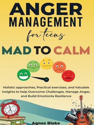 cover image of Anger Management for Teens Mad to Calm